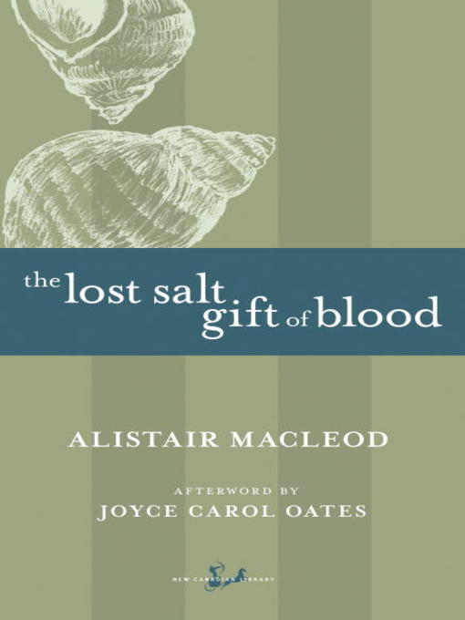 Title details for The Lost Salt Gift of Blood by Alistair MacLeod - Wait list